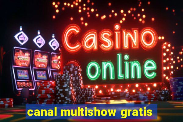 canal multishow gratis